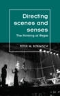 Directing Scenes and Senses : The Thinking of Regie - Book