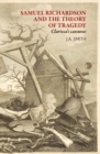 Samuel Richardson and the Theory of Tragedy : Clarissa's Caesuras - Book