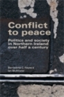 Conflict to peace : Politics and society in Northern Ireland over half a century - eBook