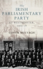 The Irish Parliamentary Party at Westminster, 1900-18 - Book