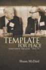 Template for Peace : Northern Ireland, 1972-75 - Book