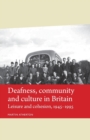 Deafness, Community and Culture in Britain : Leisure and Cohesion, 1945-95 - Book