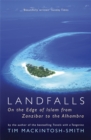 Landfalls : On the Edge of Islam from Zanzibar to the Alhambra - Book