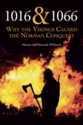 1016 and 1066 : Why the Vikings Caused the Norman Conquest - Book