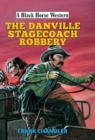The Danville Stagecoach Robbery - Book