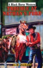 Trouble At Nathan's Ford - eBook