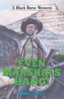 Even Marshals Hang! - eBook