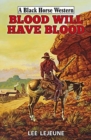 Blood Will Have Blood - Book