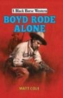Boyd Rode Alone - Book