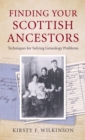 Finding Your Scottish Ancestors : Techniques for Solving Genealogy Problems - Book