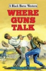 Where Guns Talk - Book