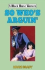 So Who's Arguin' - Book