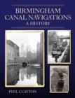 Birmingham Canal Navigations : A History - Book