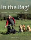 In the Bag! : Labrador Training from Puppy to Gundog - Book