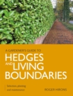 Gardener's Guide to Hedges and Living Boundaries : Selection, planting and maintenance - eBook