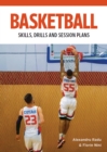 Basketball : Skills, Drills and Session Plans - eBook