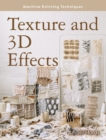 Machine Knitting Techniques: Texture and 3D Effects : Machine Knitting Techniques - Book