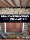 Draughtproofing and Insulation : A Practical Guide - Book