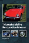 Triumph Spitfire Restoration Manual - Book