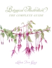 Botanical Illustration : The Complete Guide - Book