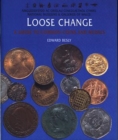 Loose Change : A Guide to Common Coins and Medals - Book
