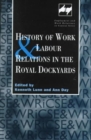 History of Work and Labour Relations in the Royal Dockyards - Book