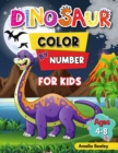 Dinosaur Color by Number Activity Book for Kids : Animal Color by Number Book for Kids Ages 4-8 - Book