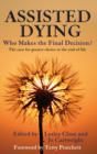 Assisted Dying : Who Makes the Final Choice? - Book