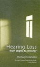 Hearing Loss : From Stigma to Strategy - Book