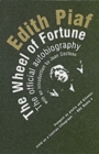 Edith Piaf : The Wheel of Fortune: the Official Autobiography - Book