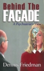 Behind the Facade : A Psychiatrist's View - Book