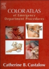 Color Atlas of Emergency Department Procedures - Book