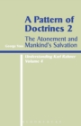 Understanding Karl Rahner : A Patter of Doctrines 2: the Atonement and Mankind's Salvation A Pattern of Doctrines: the Event of Salvation Vol 4 - Book