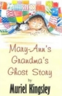 Mary-Ann's Grandma's Ghost Story - Book