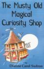The Musty Old Magical Curiosity Shop - Book