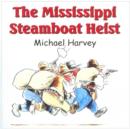 The Mississippi Steamboat Heist - Book