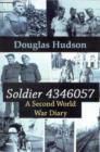 Soldier 4346057 : A Second World War Diary - Book