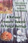 A National Treasure: Dawyck: Its Fungal Heritage : Observations and Conservation - Book