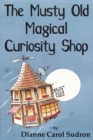 The Musty Old Magical Curiosity Shop - eBook