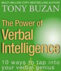The Power of Verbal Intelligence : 10 Ways to Tap into Your Verbal Genius - Book