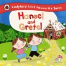 Hansel and Gretel: Ladybird First Favourite Tales - Book