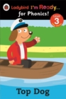 Top Dog: Ladybird I'm Ready for Phonics: Level 3 - Book
