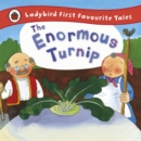 The Enormous Turnip: Ladybird First Favourite Tales - eBook