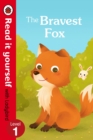 The Bravest Fox - Read it yourself with Ladybird: Level 1 - Book