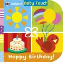 Baby Touch: Happy Birthday! - Book