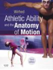 Athletic Ability and the Anatomy of Motion : Athletic Ability and the Anatomy of Motion - Book