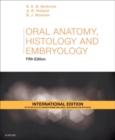 Oral Anatomy, Histology and Embryology International Edition - Book