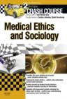 Crash Course Medical Ethics and Sociology Updated Edition : Crash Course Medical Ethics and Sociology Updated Edition - E-Book - eBook