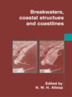 Breakwaters, Coastal Structures and Coastlines - Book