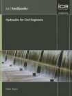 Hydraulics for Civil Engineers : (ICE Textbook series) - Book